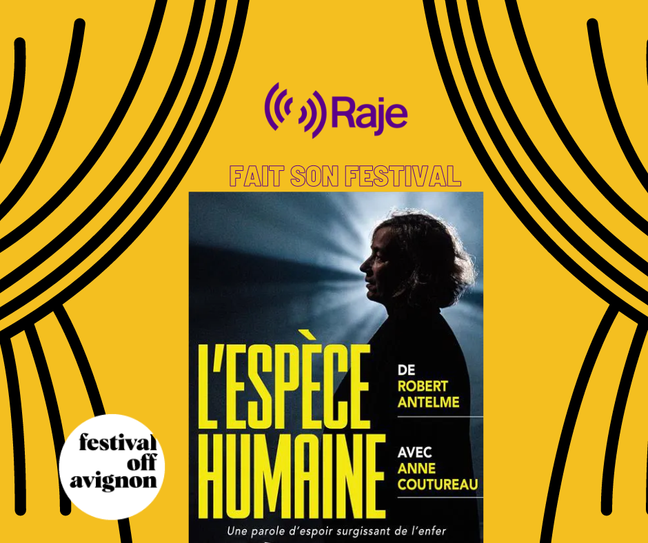 Raje Fait Son Festival /// L'Espèce Humaine avec Anne Coutureau au micro d'Adeline Avril